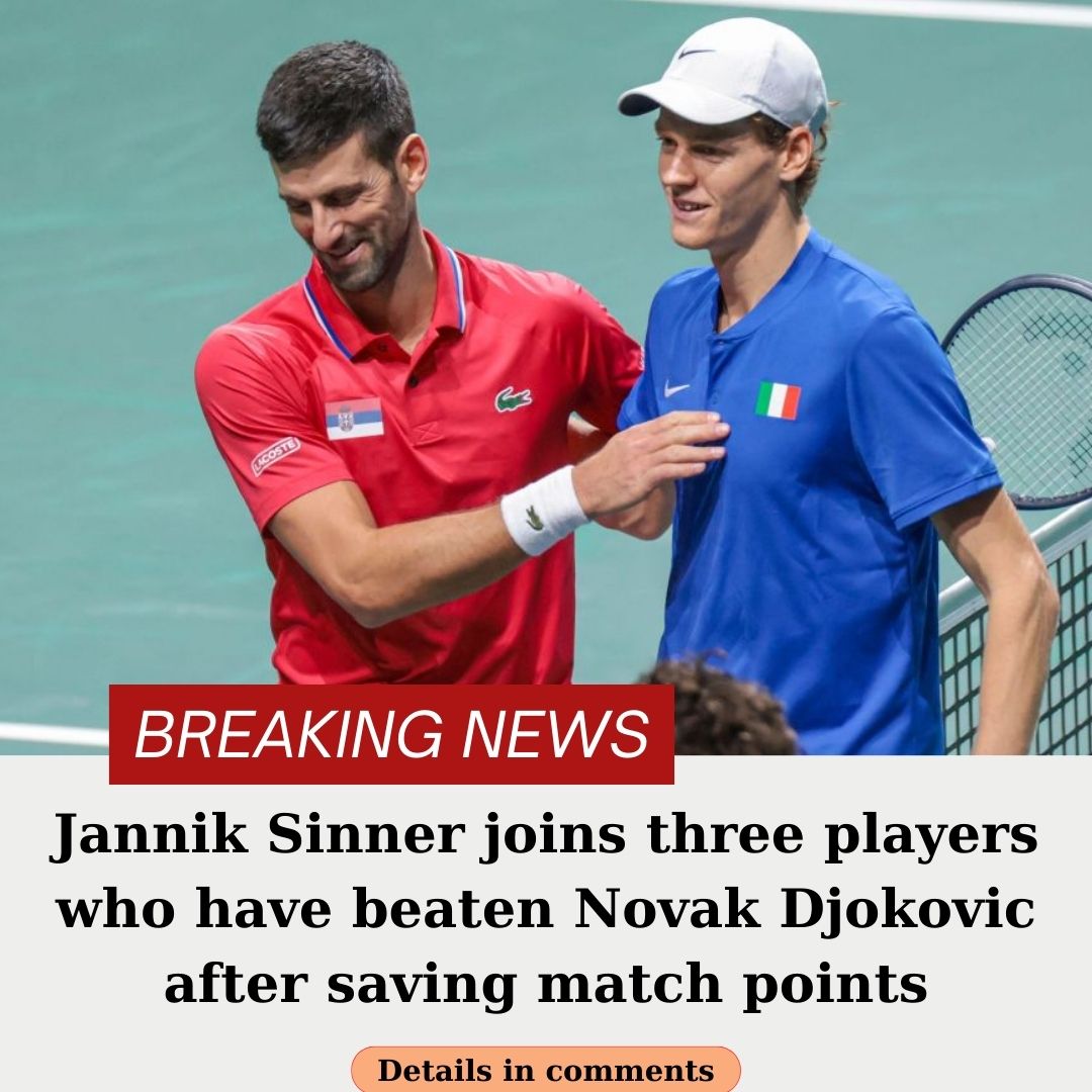 Jannik Sinner Joins Three Players Who Have Beaten Novak Djokovic After