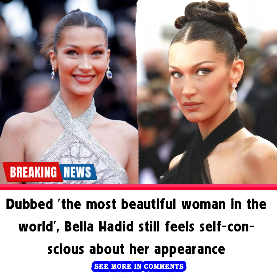 Dubbed The Most Beautiful Woman In The World Bella Hadid Still Feels Self Conscious About Her 2129