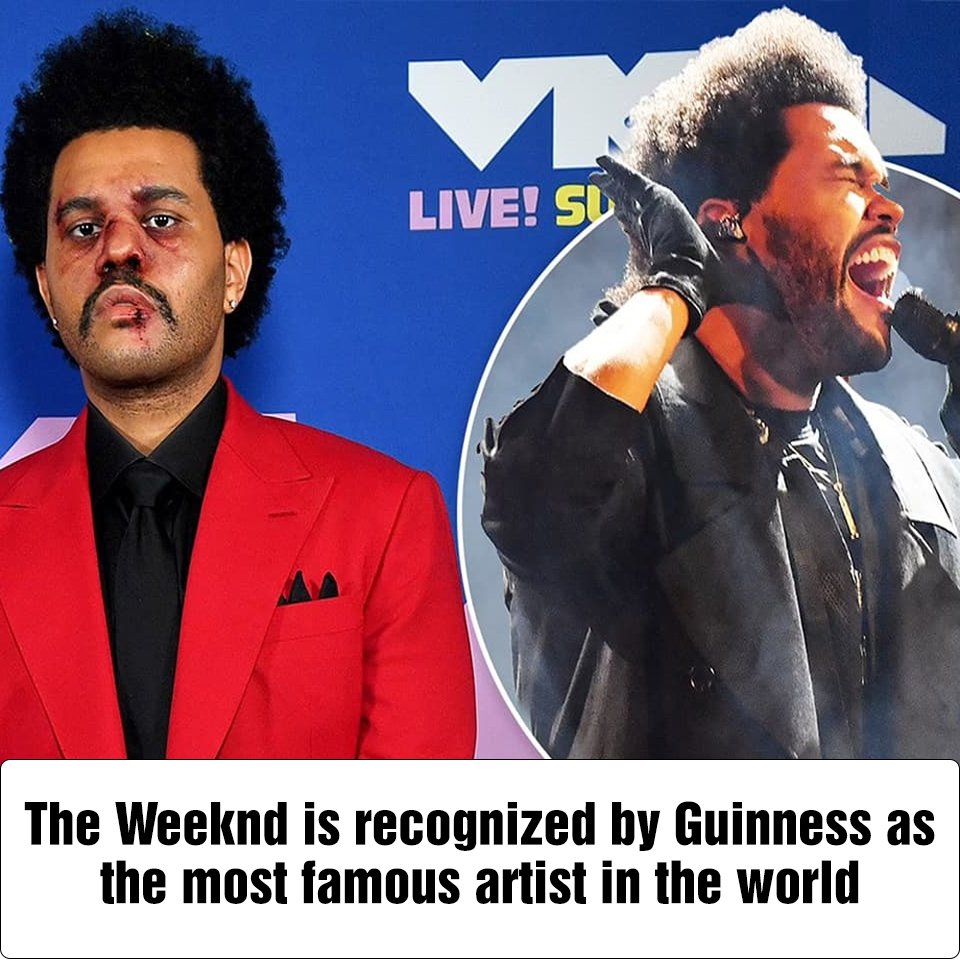 The Weeknd Is Recognized By Guinness As The Most Famous Artist In The 