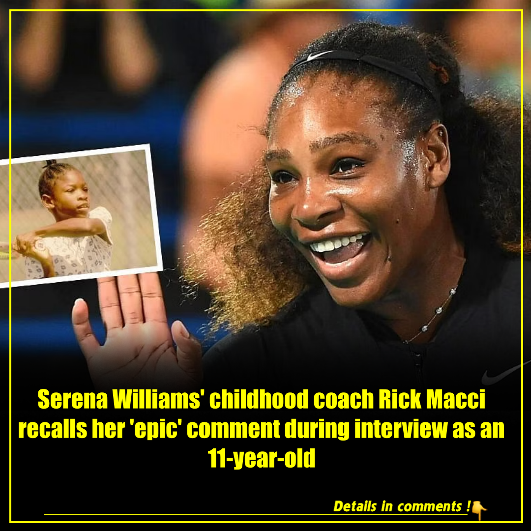 Serena Williams' Childhood Coach Rick Macci Recalls Her 'epic' Comment ...