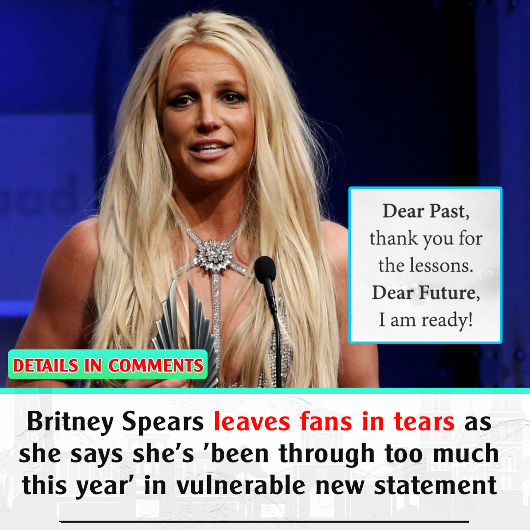 Britney Spears Leaves Fans In Tears As She Says Shes Been Through Too Much This Year In 