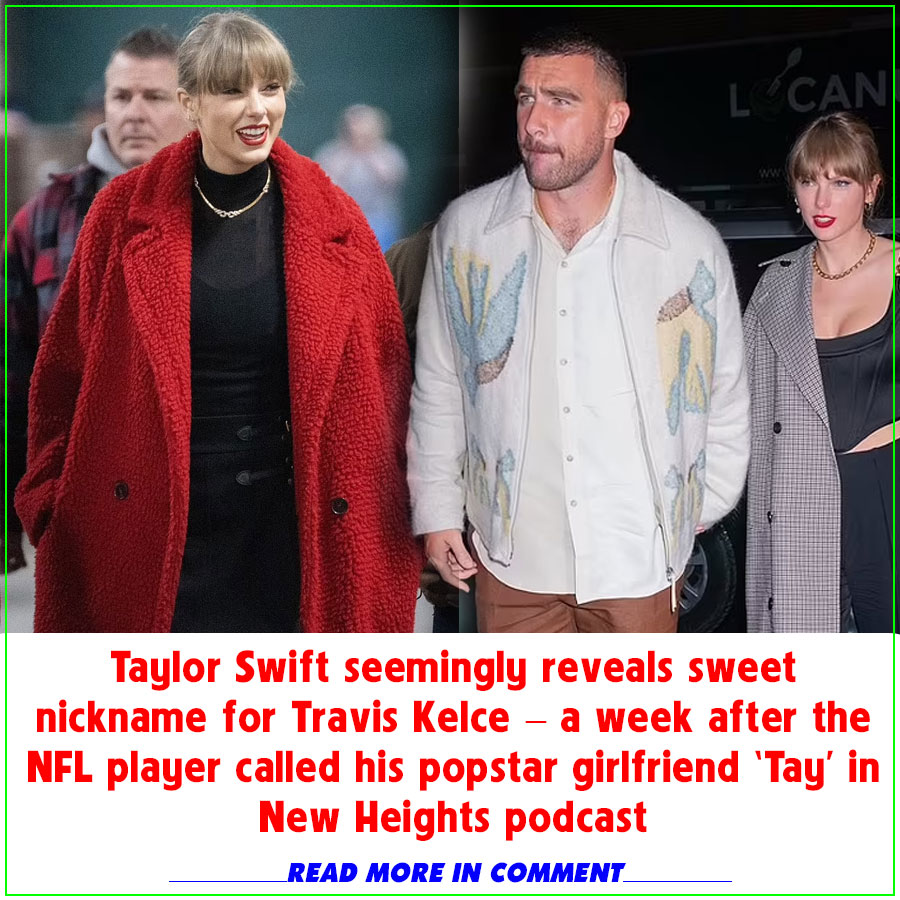 Taylor Swift Seemingly Reveals Sweet Nickname For Travis Kelce – A Week ...