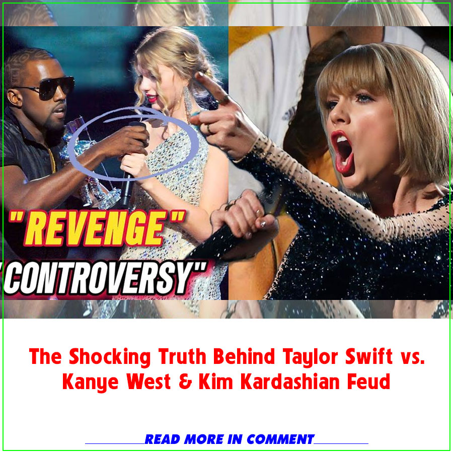 The Shocking Truth Behind Taylor Swift Vs Kanye West And Kim Kardashian Feud News 9730