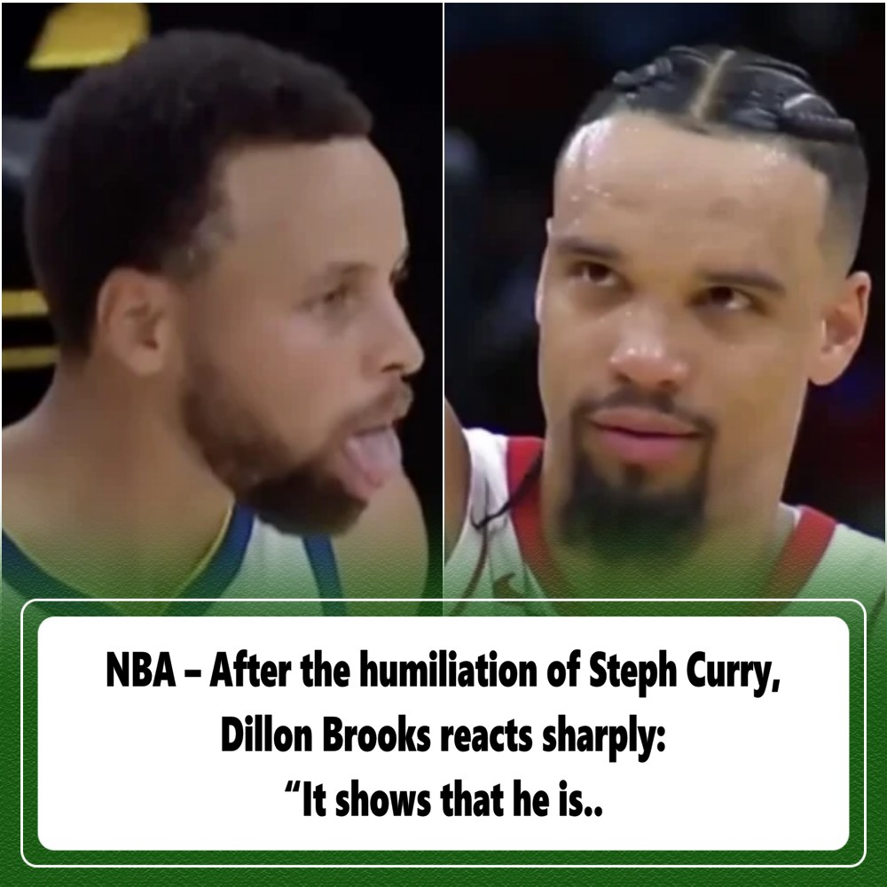 NBA – After the humiliation of Steph Curry, Dillon Brooks reacts ...