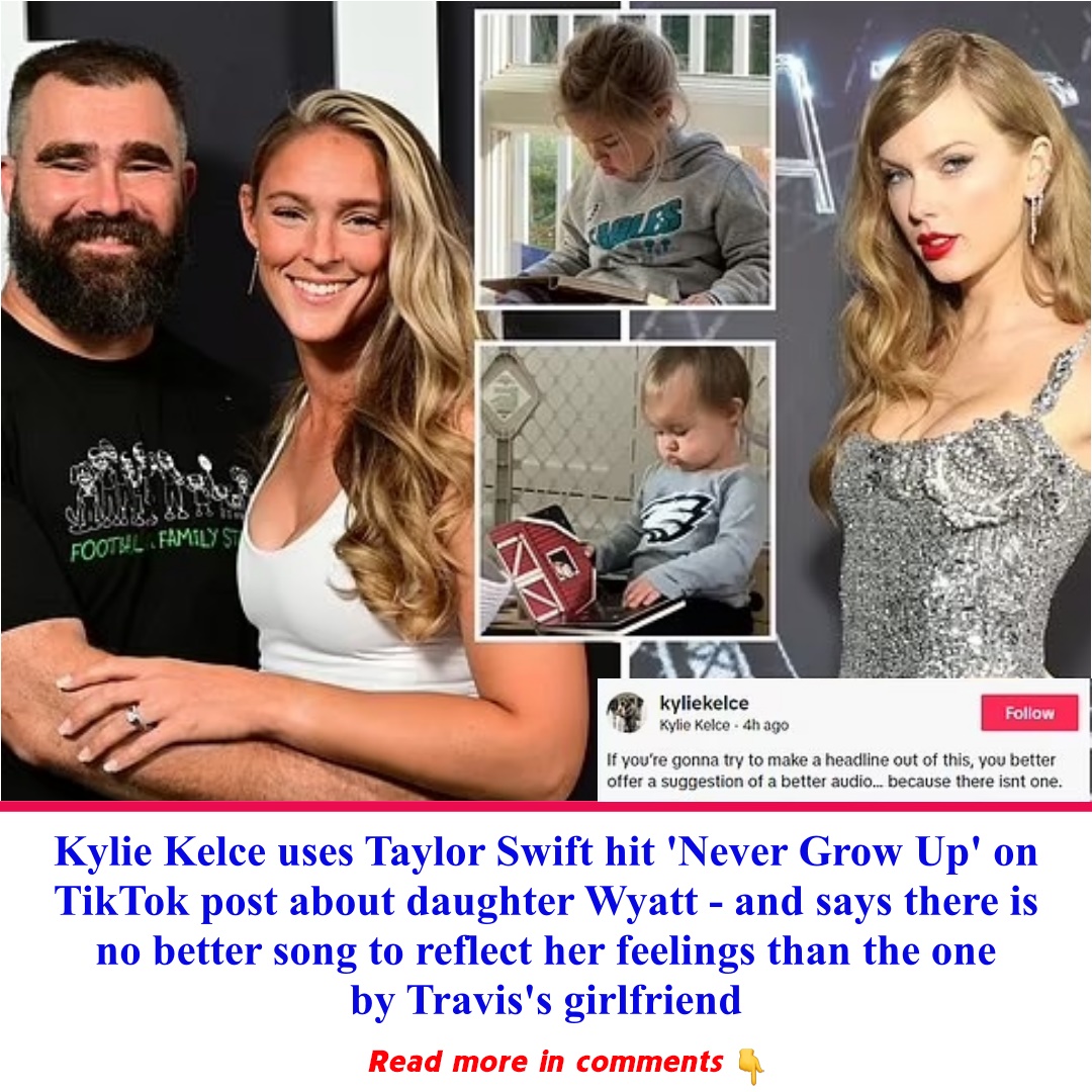 Kylie Kelce Uses Taylor Swift Song In New TikTok Video Of Daughter ...