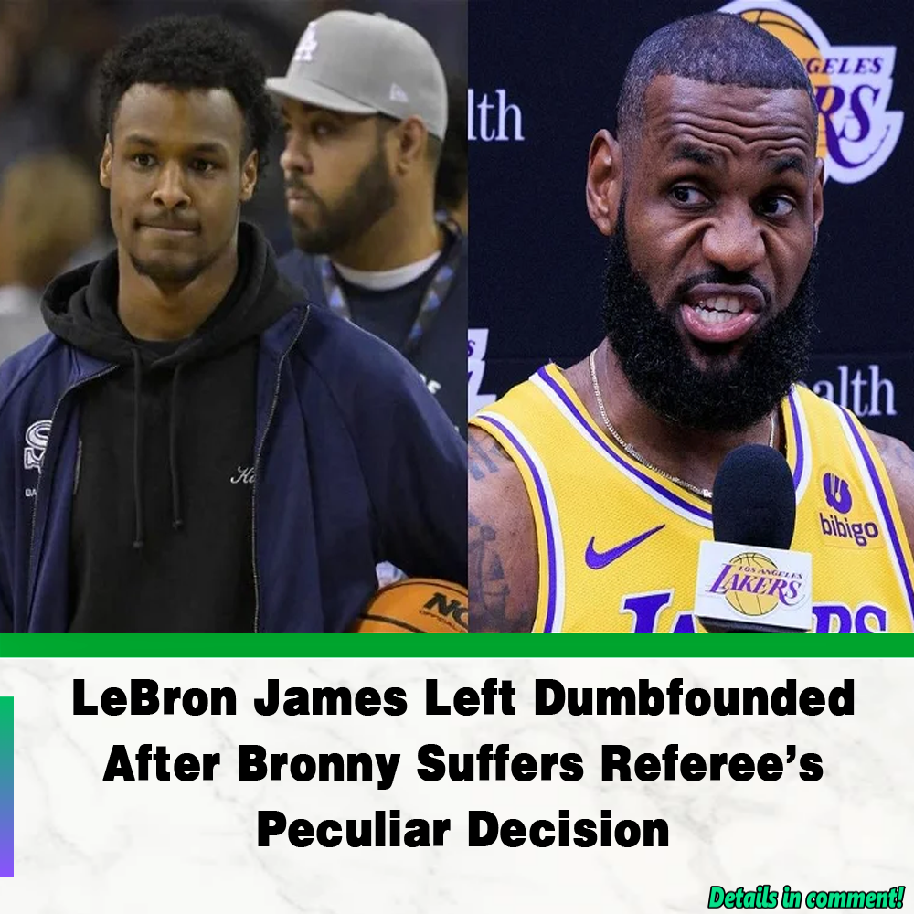 LeBron James Left Dumbfounded After Bronny Suffers Referee’s Peculiar ...