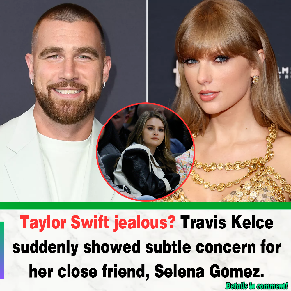 Taylor Swift Jealous? Travis Kelce Suddenly Showed Subtle Concern For ...