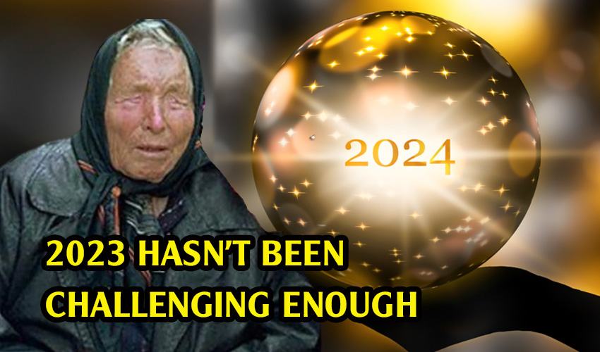 Legendary Soothsayer Baba Vanga's 2024 Predictions: As If 2023 Hasn't ...