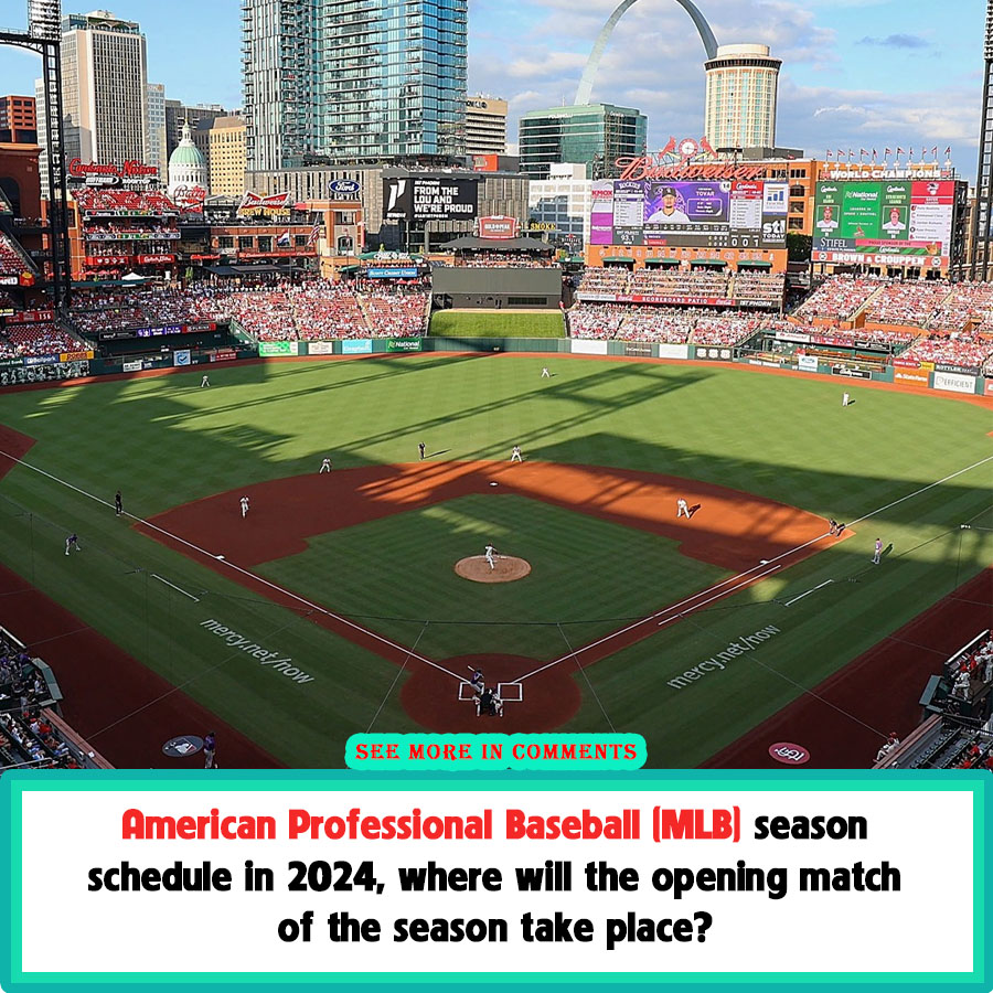 American Professional Baseball (MLB) season schedule in 2024, where