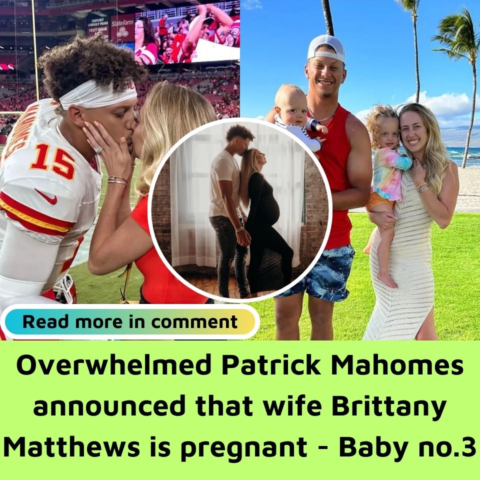 Overwhelmed Patrick Mahomes Announced That Wife Brittany Matthews Is ...